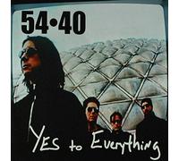 Fifty Four.Forty (54.40) – Yes to Everything – Importé