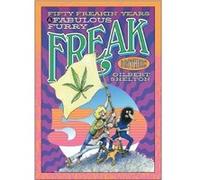 Fifty Freakin' Years of the Fabulous Furry Freak Brothers - [Version Originale] Gilbert Shelton (Auteur)