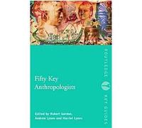 Fifty Key Anthropologists, Routledge Key Guides Robert Gordon (Auteur)