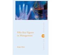 Fifty Key Figures in Management by Morgen Witzel Morgen Witzel (Auteur)