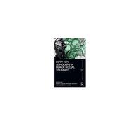 Fifty Key Scholars In Black Social Thought