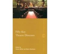 Fifty Key Theatre Directors, Fifty Key Thinkers Shomit Mitter (Auteur)