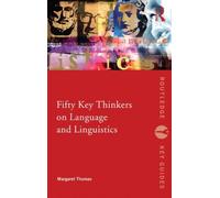 Fifty Key Thinkers On Language And Linguistics