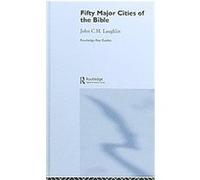 Fifty Major Cities of the Bible, Routledge Key Guides John C. H. Laughlin (Auteur)