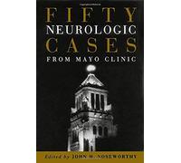 Fifty Neurologic Cases From Mayo Clinic