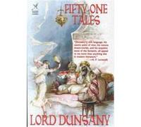 Fifty-one Tales Dunsany, John Betancourt, Lin Carter (Auteur)