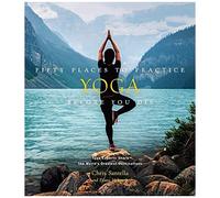 Fifty Places To Practice Yoga Before You Die