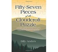 Fifty-Seven Pieces Of The Cloudcroft Puzzle ...Some Secrets Of The Sacramento Mountains, And Other New Mexico Law Enforcement Stories...