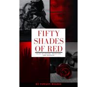Fifty Shades of Red: Tales of Desire, Devotion, and Despair