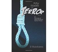 Fifty Shades Of Terror 2018: 50 Reviews Of Black And White Horror Films