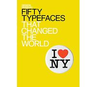 Fifty Typefaces That Changed the World: Design Museum Fifty