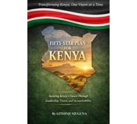 Fifty Year plan for Kenya - githinji njuguna - githinji njuguna - ebook (ePub) - Livre