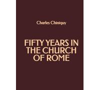Fifty Years in the Church of Rome