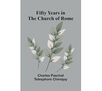 Fifty Years in the Church of Rome