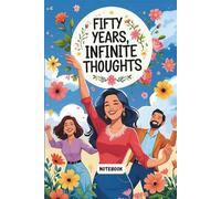 Fifty Years, Infinite Thoughts: Capturing a Half-Century of Inspiration