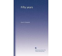 Fifty years: observations--opinions--experiences