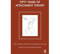 Fifty Years of Attachment Theory