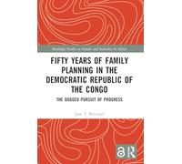 Fifty Years of Family Planning in the Democratic Republic of the Congo: The Dogged Pursuit of Progress