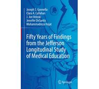 Fifty Years Of Findings From The Jefferson Longitudinal Study Of Medical Education
