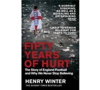 Fifty Years of Hurt by Henry Winter Henry Winter (Auteur)
