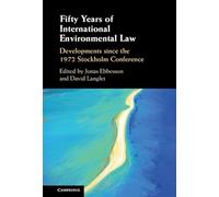 Fifty Years of International Environmental Law: Developments since the 1972 Stockholm Conference