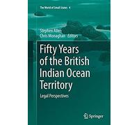 Fifty Years Of The British Indian Ocean Territory