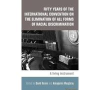 Fifty Years Of The International Convention On The Elimination Of All Forms Of Racial Discrimination