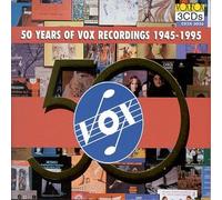 Fifty Years of Vox Recordings - 1945-95