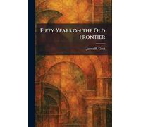 Fifty Years on the Old Frontier