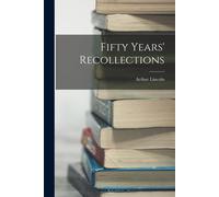 Fifty Years' Recollections