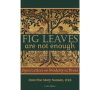 Fig Leaves Are Not Enough: Open Letters On Modesty In Dress
