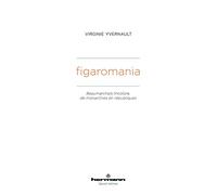figaromania: Beaumarchais tricolore, de monarchies en républiques (XVIIIe-XIXe siècle)