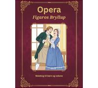 Figaros Bryllup: Malebog, Opera