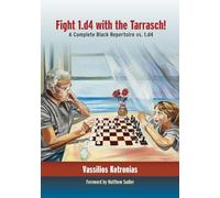 Fight 1.d4 With the Tarrasch!: A Complete Black Repertoire Vs. 1.d4