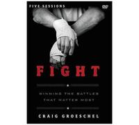Fight: Winning the Battles That Matter Most: Five Sessions