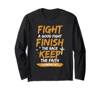 Fight A Good Fight Finish The Race Keep The Faith - Jésus Manche Longue