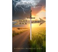 Fight Back & Live: Win the war against depression, anxiety, suicidal thoughts, fear & Rejection