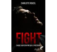 Fight - Chaque Jour Sera Pire Que Le Précédent