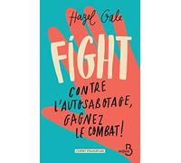 Fight: Contre l'autosabotage, gagnez le combat !