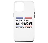 Fight Fascism Resist If You aren't Anti-Fascism What are You Coque pour iPhone 12 Pro Max