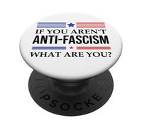 Fight Fascism Resist If You aren't Anti-Fascism What are You PopSockets PopGrip Adhésif