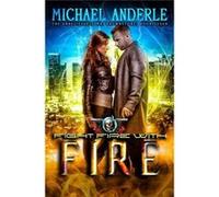 Fight Fire with Fire The Unbelievable Mr. Brownstone Book 7 - Michael Anderle - LMBPN Publishing - Livre en Anglais Michael AnderleMichael Anderle (Auteur)