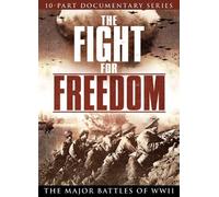 Fight for Freedom: The Major Battles of WWII