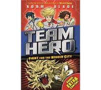 Fight For The Hidden City Adam Blade, (Auteur)