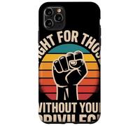 Fight for Those Without Your Privilege Poing Levé Justice Coque pour iPhone 11 Pro Max