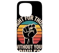 Fight for Those Without Your Privilege Poing Levé Justice Coque pour iPhone 15 Pro