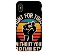 Fight for Those Without Your Privilege Poing Levé Justice Coque pour iPhone X/XS