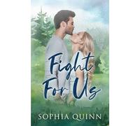 Fight For Us: A Sweet Small-Town Romance