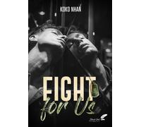 Fight for us - Koko Nhan - BLACK INK EDITIONS - broché - Roman