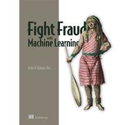 Fight Fraud with Machine Learning - Ashish Ranjan Jha - Manning - ebook (ePub) - Livre